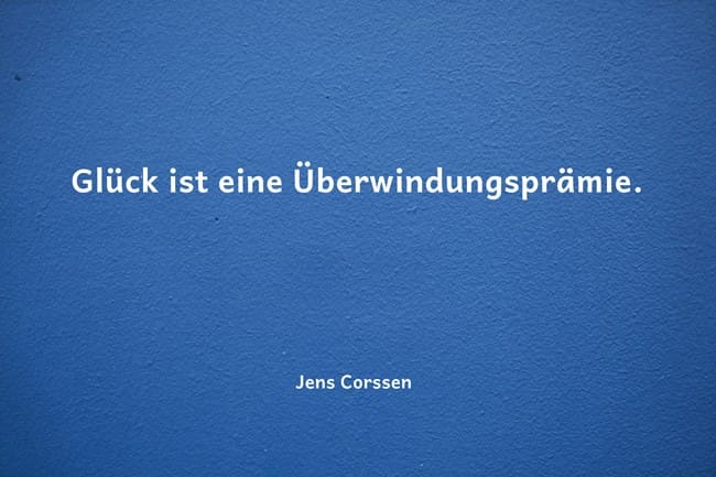 glück-ist-eine-überwindungsprämie inneren-widerstand-ueberwinden-zitat